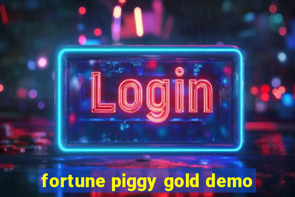 fortune piggy gold demo